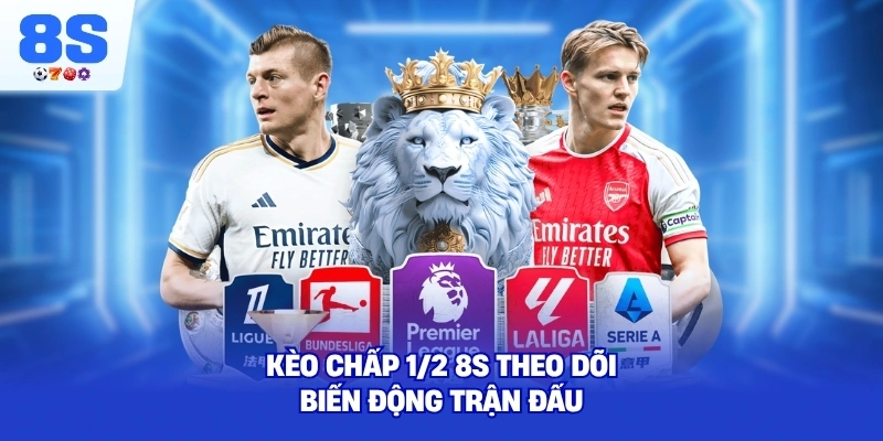 Kèo Chấp 1/2 8S theo dõi biến động trận đấu